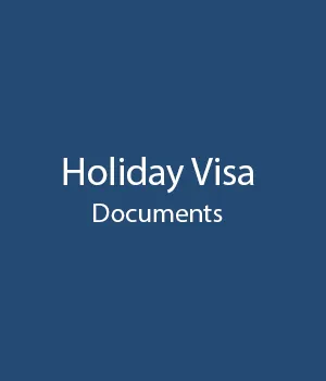 Holiday Visa Documents